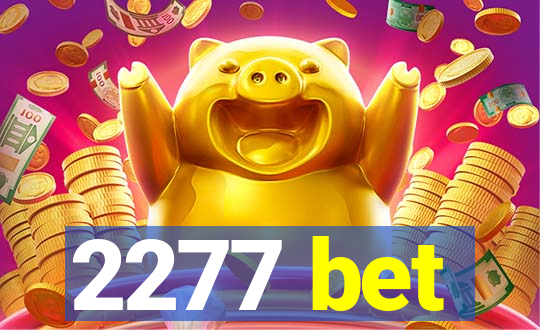 2277 bet